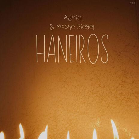 Haneiros ft. Moshe Siegel | Boomplay Music