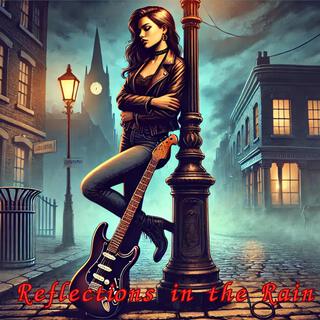 Reflections in the Rain lyrics | Boomplay Music