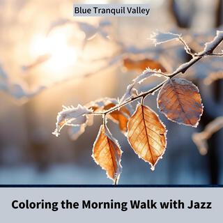 Coloring the Morning Walk with Jazz