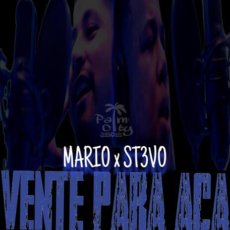 Vente Para Aca ft. St3vo | Boomplay Music