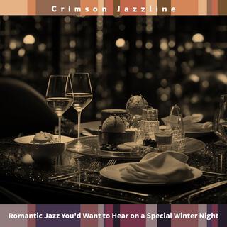 Romantic Jazz You'd Want to Hear on a Special Winter Night