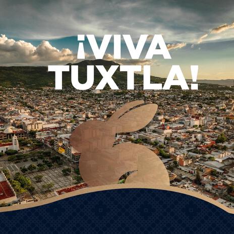 ¡Viva Tuxtla! | Boomplay Music