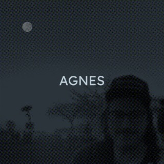 Agnes lyrics | Boomplay Music