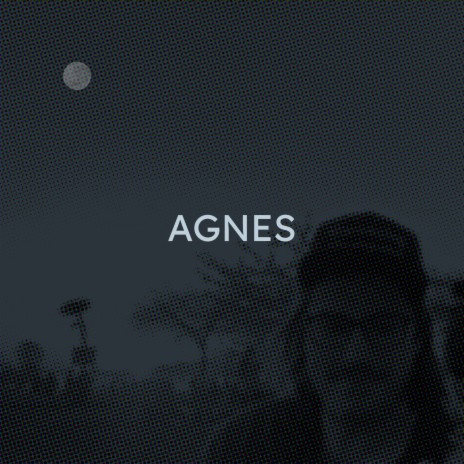 Agnes | Boomplay Music