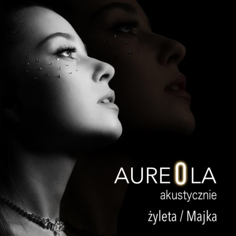 Aureola Akustycznie (Special Version) | Boomplay Music