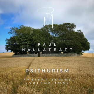 Psithurism (Ambient Series Volume 2)