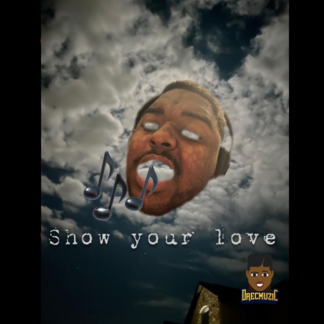 Show Your Love | Boomplay Music