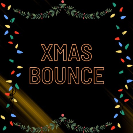 XMas Bounce (Christmas Edition) | Boomplay Music