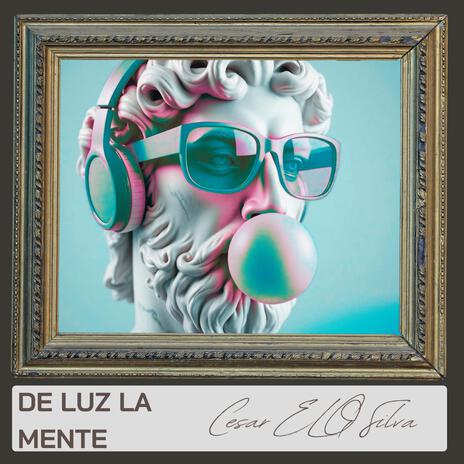 DE LUZ LA MENTE | Boomplay Music