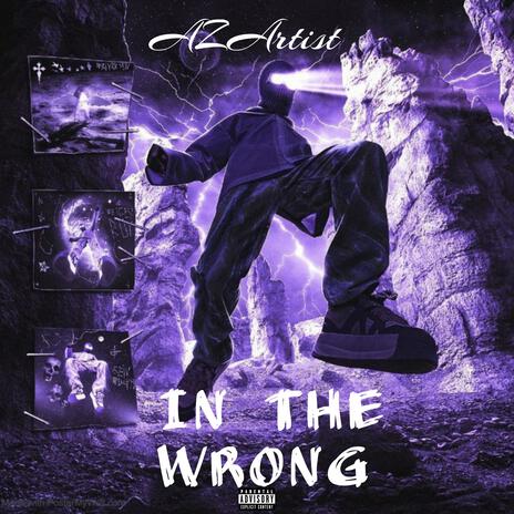 In the wrong | Boomplay Music