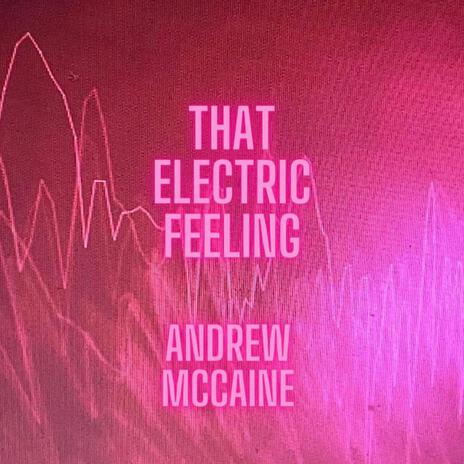 That Electric Feeling ft. Matt Edwards | Boomplay Music