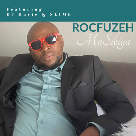 Rocfuzeh, Masibiya ft. DJ Davic & Slime | Boomplay Music