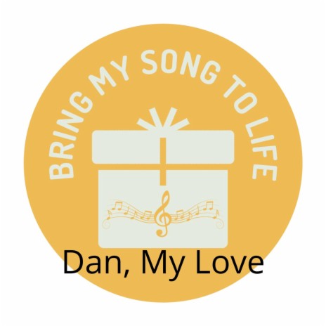 Dan, My Love | Boomplay Music