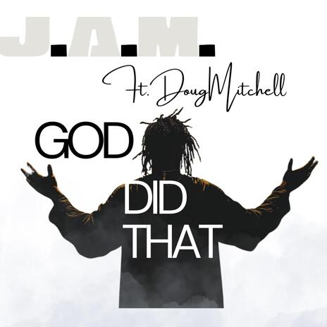 GOD DID THAT ft. Doug Mitchell | Boomplay Music