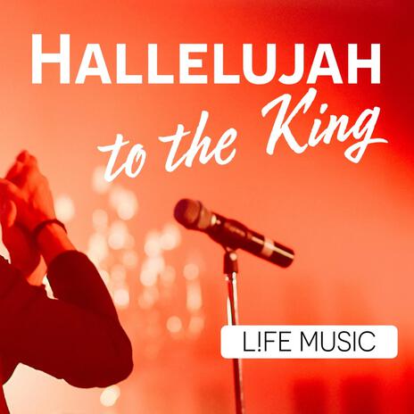 Hallelujah to the King | Boomplay Music