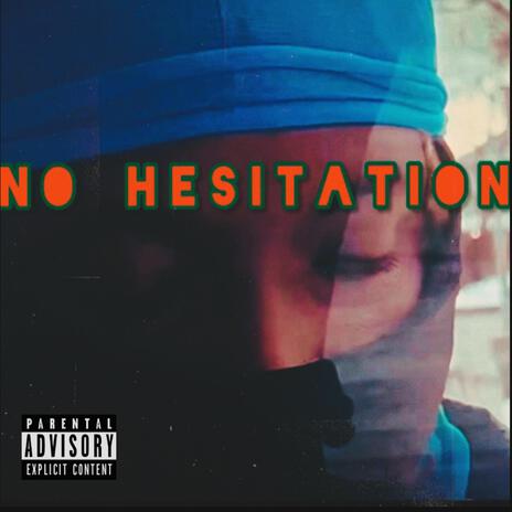 No Hesitation | Boomplay Music