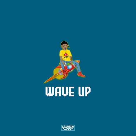 Wave Up | Boomplay Music