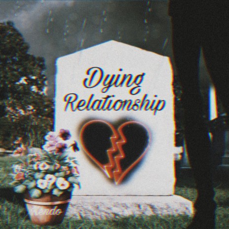 Dying Relationship | Boomplay Music