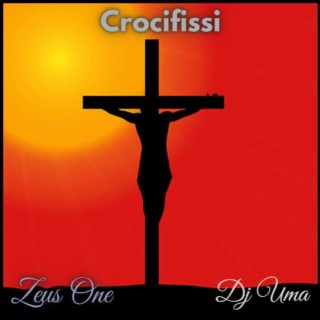 Crocifissi ft. Dj Uma lyrics | Boomplay Music