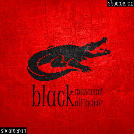 Black Alligator, Black Masserati