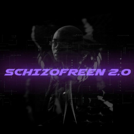 Schizofreen 2.0 | Boomplay Music