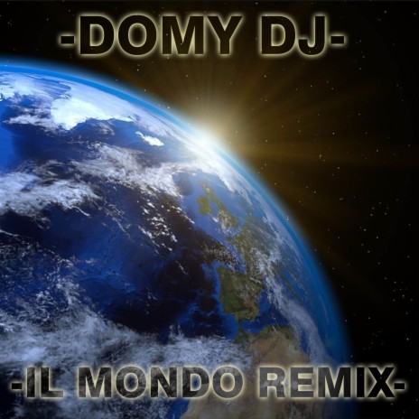 Il Mondo (Remix) | Boomplay Music