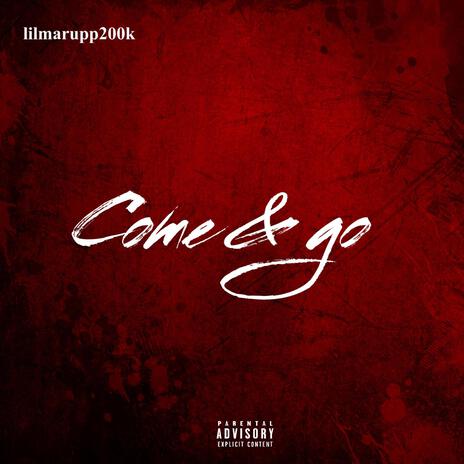 Come & Go | Boomplay Music