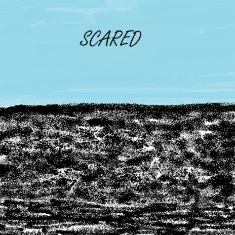 Scared | Boomplay Music