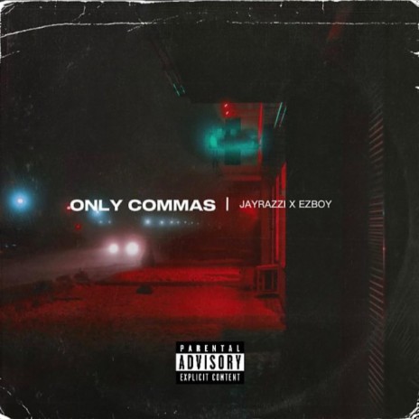 Only Commas ft. Ezboy | Boomplay Music