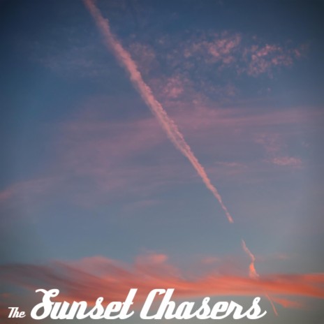 The Sunset Chasers (Demo Version) | Boomplay Music