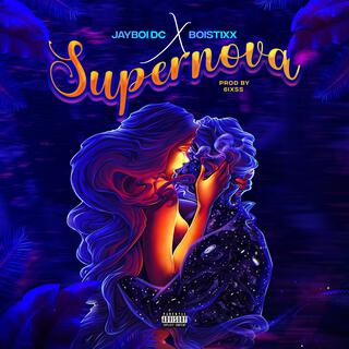 Supernova ft. BoistixxSZN lyrics | Boomplay Music