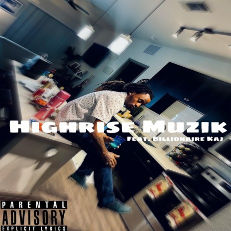 Highrise Muzik ft. DJ Smoked Out & Billionaire Kaj