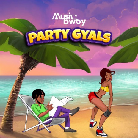 Party Gyals | Boomplay Music