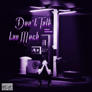 Don't Talk too Much