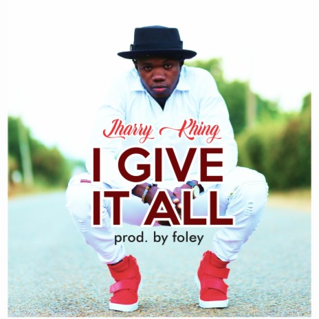 I GIVE IT ALL | Boomplay Music