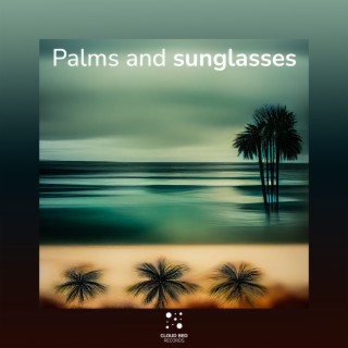 Palms and sunglasses