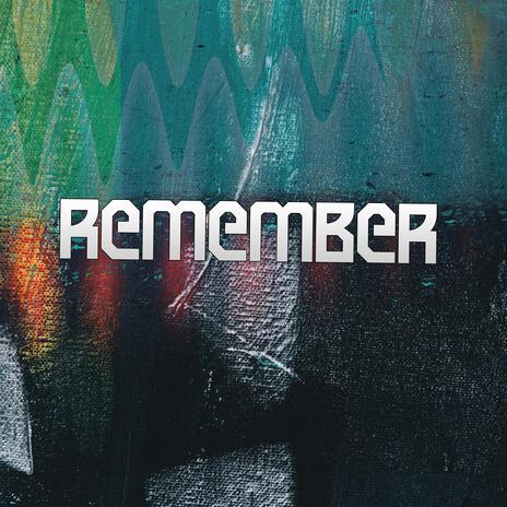 Remember | Boomplay Music