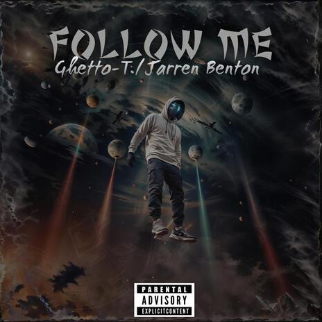 Follow Me ft. Jarren Benton