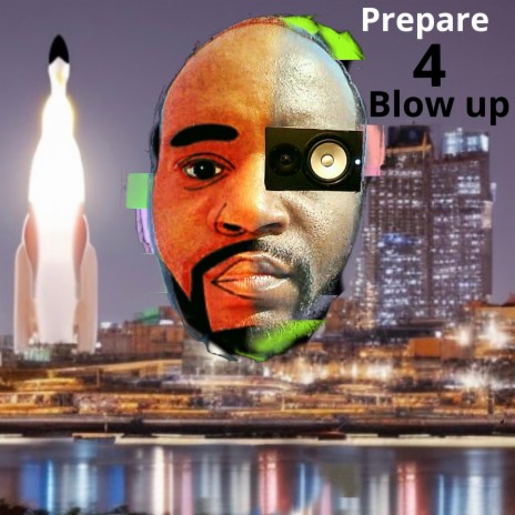 Prepare 4 Blow up | Boomplay Music
