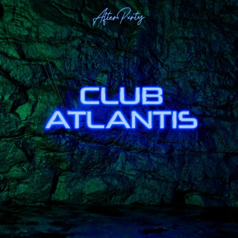 Club Atlantis (SLOWED+REVERB)