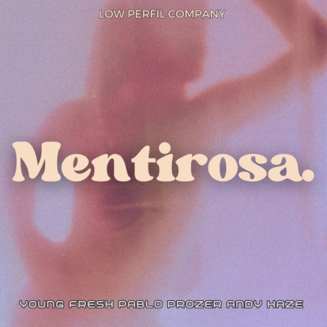 Mentirosa ft. Young Fresh & Andy Haze | Boomplay Music