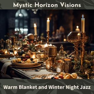 Warm Blanket and Winter Night Jazz