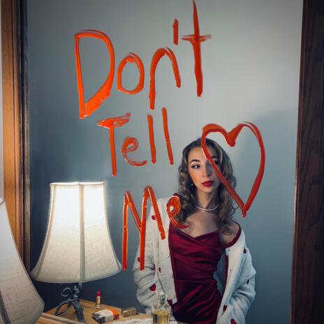 Don't Tell Me | Boomplay Music