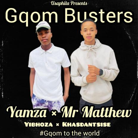 Gqom Busters ft. Mr Matthew | Boomplay Music