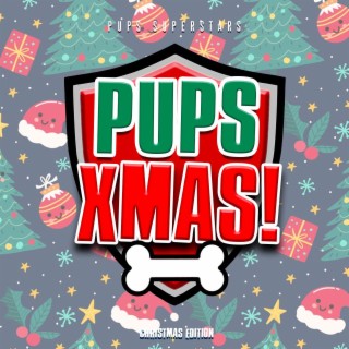 Pups Xmas! (Christmas Edition)