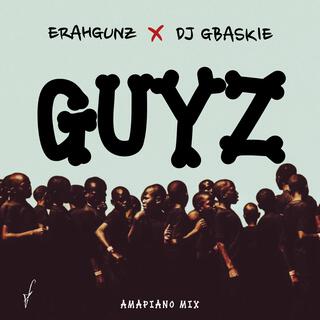 GUYZ (Amapiano Mix) (DJ GBASKIE Remix)