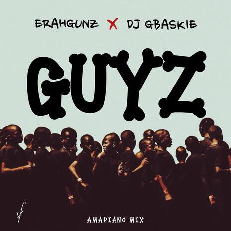 GUYZ (Amapiano Mix) (DJ GBASKIE Remix) ft. DJ GBASKIE | Boomplay Music