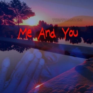 Me And You lyrics | Boomplay Music