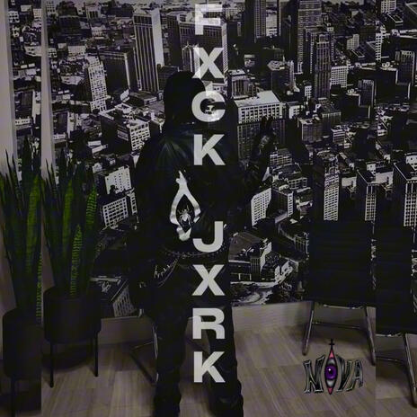 FXCK JERK | Boomplay Music