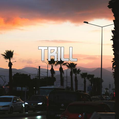 Trill | Boomplay Music